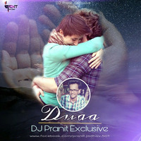 Duaa (Shanghai) - DJ Pranit Exclusive by DJ Pranit Exclusive