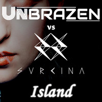 Unbrazen vs Svrcina - Island (Chillout Remix) by Dan Brazier