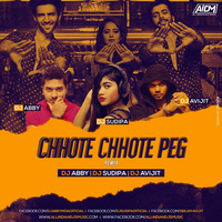 Chhote Chhote Peg- DJ Abby, DJ Sudipa &amp; DJ Avijit Remix by VDJ AVIJIT