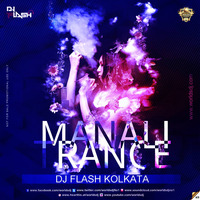 Manali Trance ( Remix ) Dj Flash Kolkata by DJy Flash