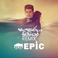 Sansara Sihinaye Remix By DJ EPIC SL by MadhuShan_Jay