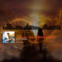 Kuweni - Ridma Weerawarde(EPIC Remix) by MadhuShan_Jay