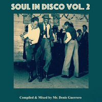 Soul In Disco Vol. 2 by Denis Guerrero