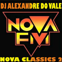 DJ Alexandre Do Vale - Nova Classics Vol 02 (Lado A) by Alexandre Do Vale