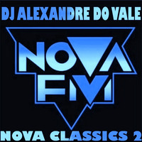 DJ Alexandre Do Vale - Nova Classics Vol 02 (Lado B) by Alexandre Do Vale
