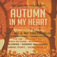 Autumn in my Heart - Mixed by Jeff Sturm by Jeff Sturm