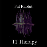 Fat Rabbit - 11 Therapy by Fat Rabbit