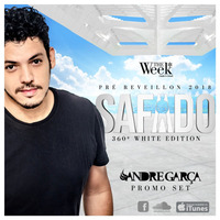 DJ Andre Garça - SAFADO 360 by The Week (december.2017) by Andre Garça