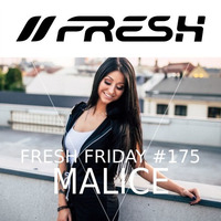 FRESH FRIDAY #175 mit Malice by freshguide