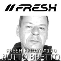 FRESH FRIDAY #179 mit Nutto Bretto by freshguide