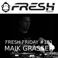 FRESH FRIDAY #181 mit Maik Gräßer by freshguide