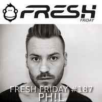 FRESH FRIDAY #187 mit PH!L by freshguide
