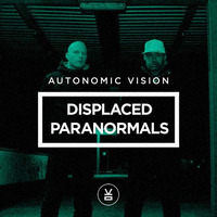 Autonomic Vision - Displaced Paranormals (Free) + Interview by Autonomic Vision