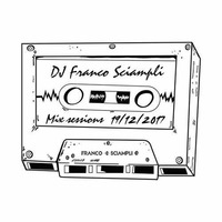 Franco Sciampli Mix Sessions (19.12.2017) by franco sciampli