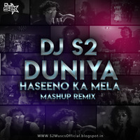  DUNIYA HASEENO KA MELA ( MASHUP REMIX) DJ S2 by Sagar Salian