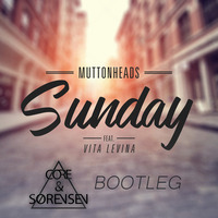 Muttonheads - Sunday (feat. Vita Levina) (Core &amp; Sørensen Bootleg) by Core & Sørensen