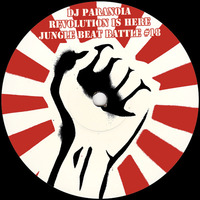 DJ Paranoia - Revolution is Here (Jungle Beat Battle #18) by jungleBeatBattles