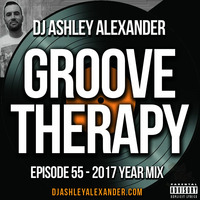 Groove Therapy Episode 55 - 2017 Year Mix by Dj AAsH Money