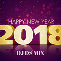 Various -Happy New Year 2018 DJ DS Mix by DJ DS (SOULFUL GENERATION OWNER)