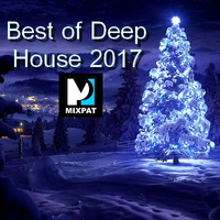 Best of Deep House 2017 by MIXPAT