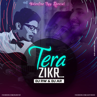 Tera Zikr (Love Mix)-DJ RW & DJ AR by djajay