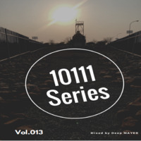 10111 Series Vol 013 - mixed by Deep Mayer by Deep Mayer