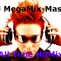 DJ MegaMix-Master - All Time HitMix by DJ MegaMIx-Master