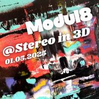 Modul8 @ Stereo in 3D (01-05-2025) Mostly 2-Step-Garage by Modul8