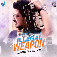 Illegal Weapon - DJ Chetan Gulati - Garry Sandhu Ft. Jasmine Sandlas by DJ Chetan Gulati