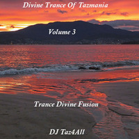 Divine Trance Of Tazmania 3 With Trance Divine Fusion by DJ Taz4All