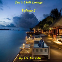 Taz's Chill Lounge - Vol. 2 by DJ Taz4All