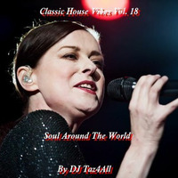 Classic House Vibes 18 - Soul Around The World by DJ Taz4All