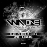 We Are One Digital - Mix Series 010 [Mixed By Ganar] by We Are One Digital