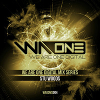 We Are One Digital - Mix Series 004 [Mixed By Stu Woods] by We Are One Digital