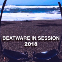 Beatware in Session @ 2018-02-04 by Dj Beatware