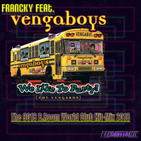 Dj Francky Feat. Vengaboys - We like to Party! (The 9018 B.Room Club Hit-Mix 2018) by Dj Francky