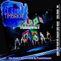 Timbiriche Ft. Dj Francky - El Ciclo (My Oficial Club Remix  2018) by Dj Francky