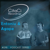 PODCAST SERIES #098 - Entoniu &amp; Agape (SELF TRACKS SET) by CitaCi Recordings