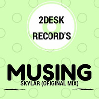 Musing (Original Mix)_DJ_SKYLAR by Dejy Skylar