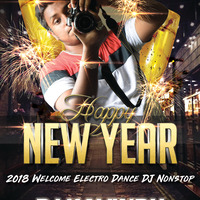 2018 Welcome Electro Dance DJ Nonstop Mix By DJ Kavindu X-M by Kavi Jay X-M