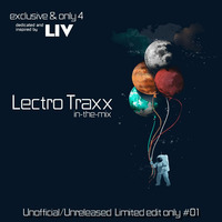 Lectro Traxx in-the-  EXCLUSIVE DJ MIX dedicated for LIV by Lectro Traxx