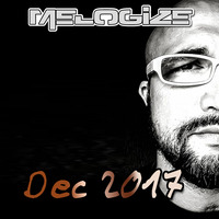 Melogze - Dec 2017 Mix by Melogize Music