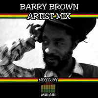 Barry Brown - Artist Mix by Malari by Malari