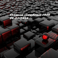 xs2man cloudcast #036 06-01-2018 by xs2man (Stewart Macdonald)