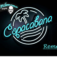 COPACABANA FENOMENO REMIX FNMN by Fenomeno Deejay
