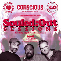 SOULED:OUT SESSIONS #008 - Conscious Sounds Radio by JAY MOSS