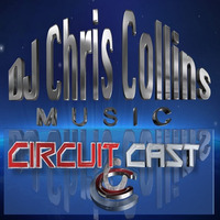 CircuitCast 4 by DJ Chris Collins