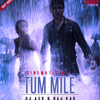 Tum Mile - Cinematic Mix - DJ Ask & Raj Kar (hearthis.at) by Raj Kar