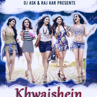 Khwaishein - Progressive Mix - DJ Ask & Raj Kar (hearthis.at) by Raj Kar