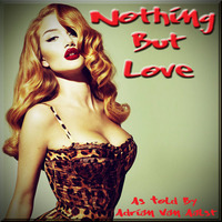 Nothing But Love (GOING SOUL O MIX) by Adrian Van Aalst